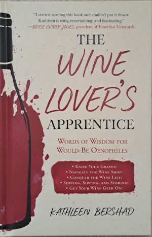 The Wine Lover's Apprentice: Words of Wisdom for Would-be Oenophiles