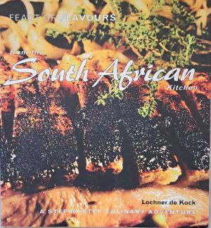 Feast of Flavours from the South African Kitchen