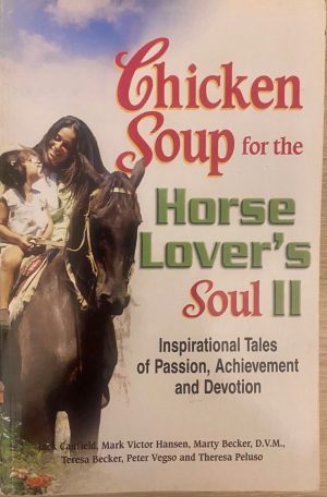 Chicken Soup for the Horse Lover's Soul II