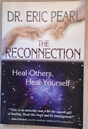 The Reconnection: Heal Others, Heal Yourself