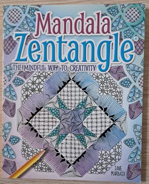 Mandala Zentangle - The Mindful Way to Creativity