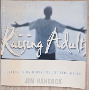 Raising Adults: Getting kids ready for the real world