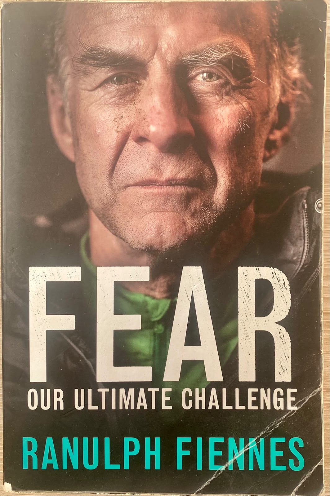 Fear: Our Ultimate Challenge