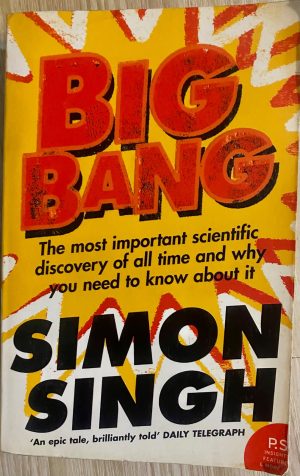 Big Bang: The Most Important Scientific Discovery of All Time and Why You Need to Know About It