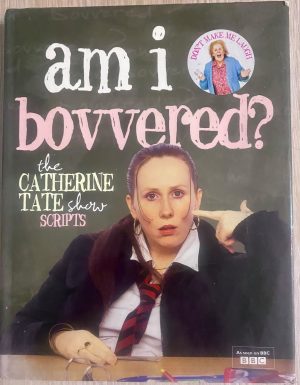 Am I Bovvered? The Catherine Tate Show Scripts
